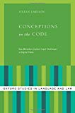 Book Conceptions in the Code: How Metaphors Explain Legal Challenges in Digital Times (Oxford Studies in Language and Law) free