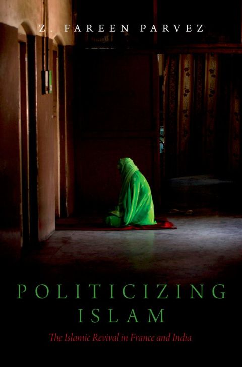 Book Politicizing Islam: The Islamic Revival in France and India (Religion and Global Politics) free
