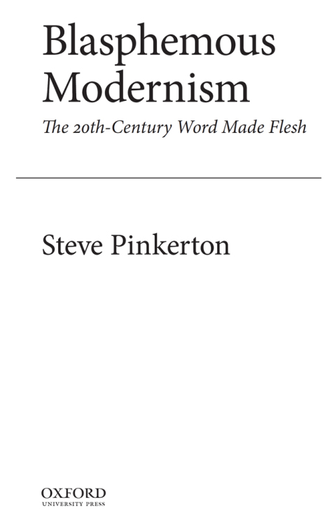 Book Blasphemous Modernism: The 20th-Century Word Made Flesh (Modernist Literature and Culture) free