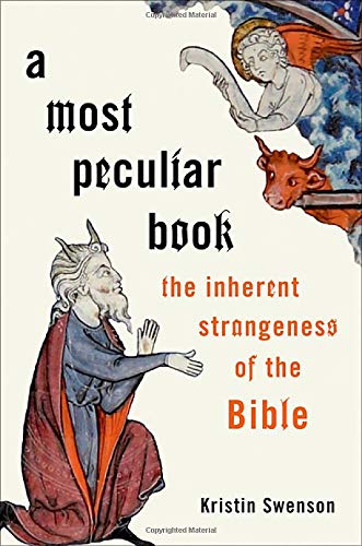 Book A Most Peculiar Book: The Inherent Strangeness of the Bible free