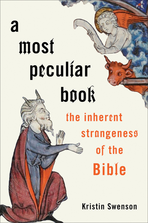 Book A Most Peculiar Book: The Inherent Strangeness of the Bible free