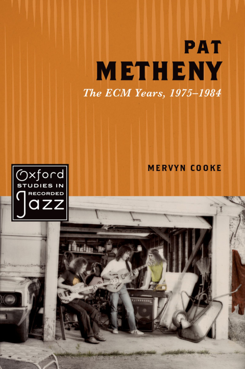 Book Pat Metheny: The ECM Years, 1975-1984 (Oxford Studies in Recorded Jazz) free