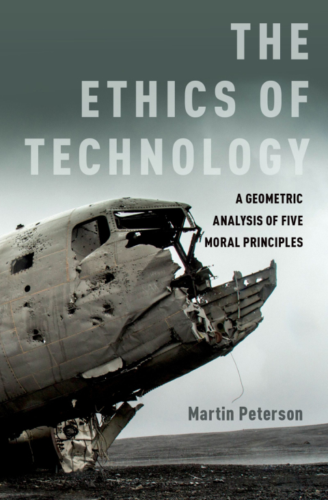 Book The Ethics of Technology: A Geometric Analysis of Five Moral Principles free