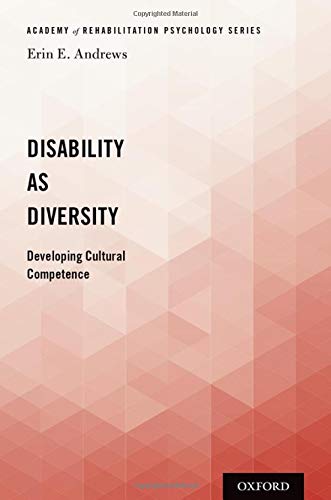 Book Disability as Diversity: Developing Cultural Competence (Academy of Rehabilitation Psychology) free