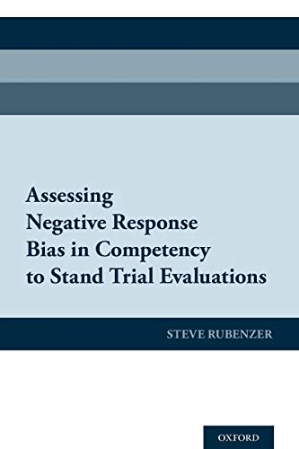 Book Assessing Negative Response Bias in Competency to Stand Trial Evaluations free