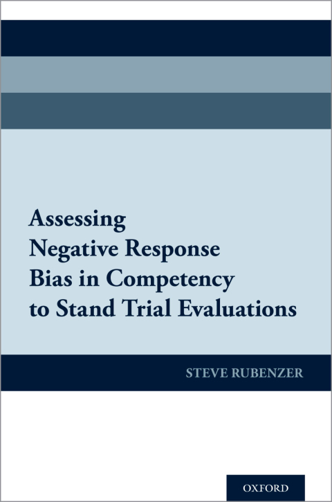 Book Assessing Negative Response Bias in Competency to Stand Trial Evaluations free