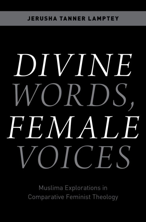 Book Divine Words, Female Voices: Muslima Explorations in Comparative Feminist Theology free