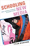 Book Schooling New Media: Music, Language, and Technology in Children's Culture free