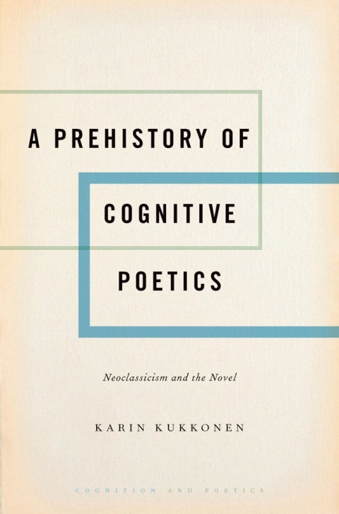 Book A Prehistory of Cognitive Poetics: Neoclassicism and the Novel (Cognition and Poetics) free