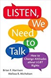 Book Listen, We Need to Talk: How to Change Attitudes about LGBT Rights free