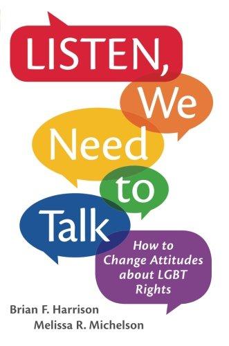 Book Listen, We Need to Talk: How to Change Attitudes about LGBT Rights free
