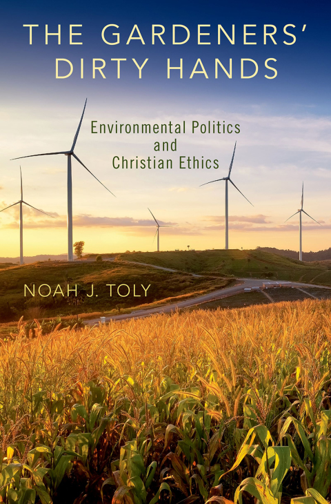 Book The Gardeners' Dirty Hands: Environmental Politics and Christian Ethics free