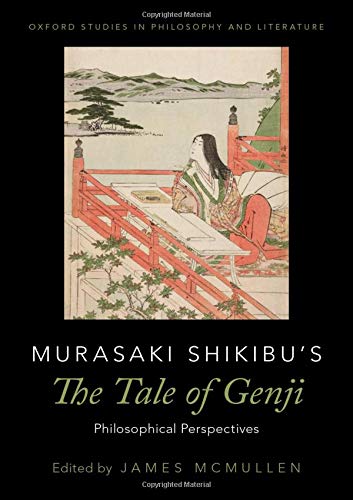 Book Murasaki Shikibu's The Tale of Genji: Philosophical Perspectives (Oxford Studies in Philosophy and Lit) free