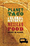 Book Planet Taco: A Global History of Mexican Food free