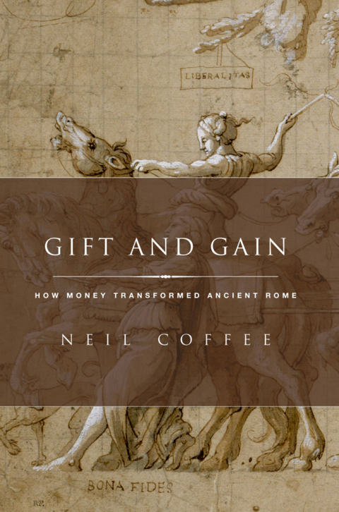 Book Gift and Gain: How Money Transformed Ancient Rome (Classical Culture and Society) free