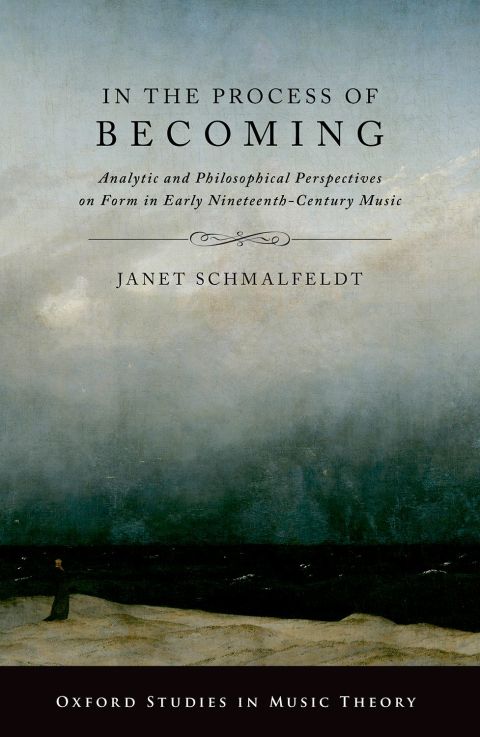 Book In the Process of Becoming: Analytic and Philosophical Perspectives on Form in Early Nineteenth-Century Music (Oxford Studies in Music Theory) free
