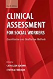 Book Clinical Assessment for Social Workers: Quantitative and Qualitative Methods free
