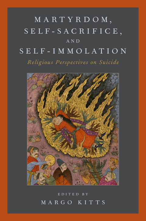 Book Martyrdom, Self-Sacrifice, and Self-Immolation: Religious Perspectives on Suicide free