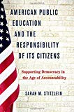 Book American Public Education and the Responsibility of its Citizens: Supporting Democracy in the Age of Accountability free