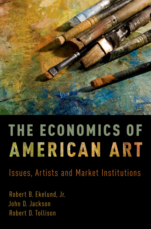 Book The Economics of American Art: Issues, Artists and Market Institutions free