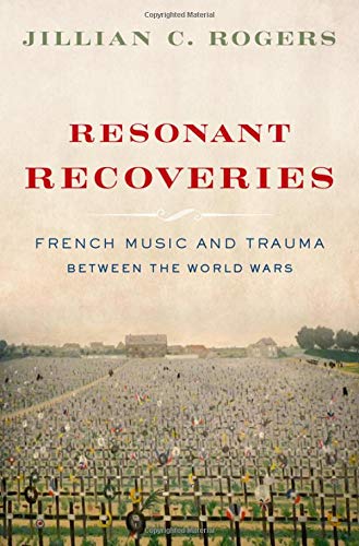 Book Resonant Recoveries: French Music and Trauma Between the World Wars free