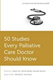 Book 50 Studies Every Palliative Care Doctor Should Know (Fifty Studies Every Doctor Should Know) free