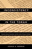 Book Inconsistency in the Torah: Ancient Literary Convention and the Limits of Source Criticism free