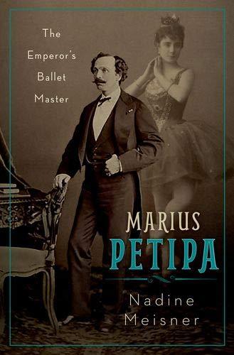 Book Marius Petipa: The Emperor's Ballet Master free