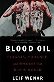 Book Blood Oil: Tyrants, Violence, and the Rules that Run the World free