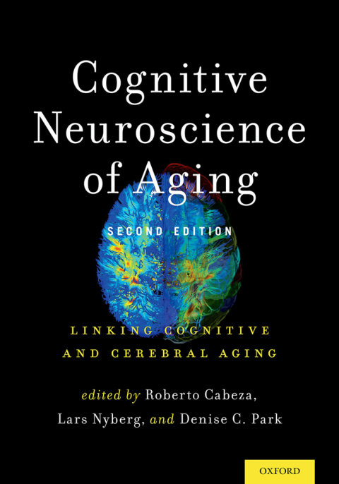 Book Cognitive Neuroscience of Aging: Linking Cognitive and Cerebral Aging free