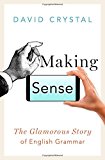 Book Making Sense: The Glamorous Story of English Grammar free
