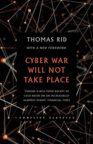 Book Cyber War Will Not Take Place (Conflict Classics) free