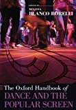 Book The Oxford Handbook of Dance and the Popular Screen (Oxford Handbooks) free