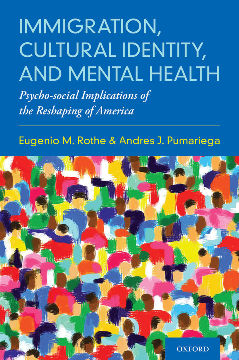 Book Immigration, Cultural Identity, and Mental Health: Psycho-social Implications of the Reshaping of America free