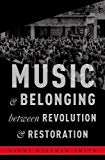 Book Music and Belonging Between Revolution and Restoration (Critical Conjunctures in Music and Sound) free