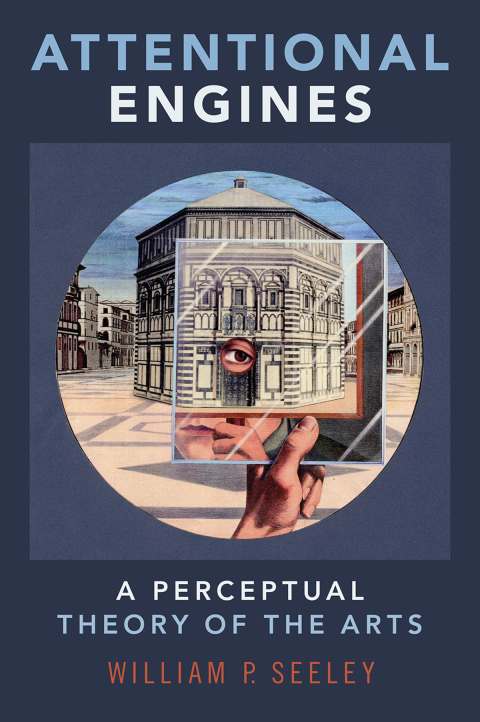 Book Attentional Engines: A Perceptual Theory of the Arts (Thinking Art) free