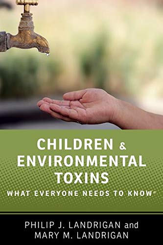 Book Children and Environmental Toxins: What Everyone Needs to Know® free