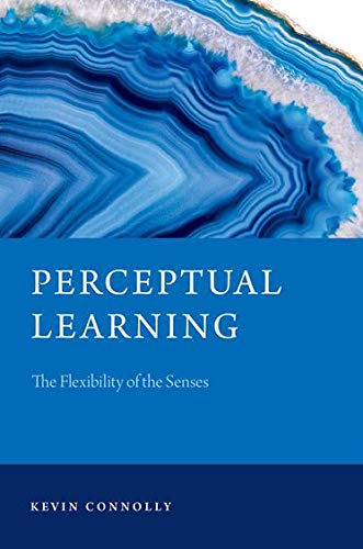 Book Perceptual Learning: The Flexibility of the Senses (Philosophy of Mind Series) free