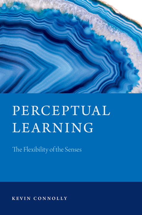 Book Perceptual Learning: The Flexibility of the Senses (Philosophy of Mind Series) free