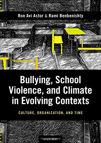 Book Bullying, School Violence, and Climate in Evolving Contexts: Culture, Organization, and Time free