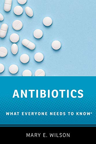 Book Antibiotics: What Everyone Needs to Know® free