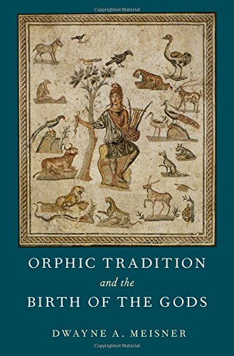Book Orphic Tradition and the Birth of the Gods free