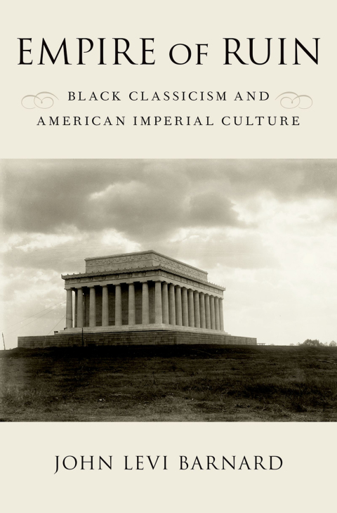 Book Empire of Ruin: Black Classicism and American Imperial Culture free
