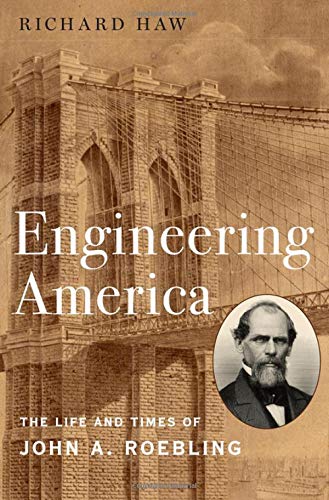 Book Engineering America: The Life and Times of John A. Roebling free