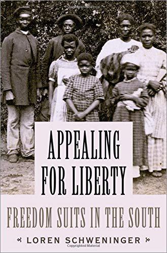 Book Appealing for Liberty: Freedom Suits in the South free