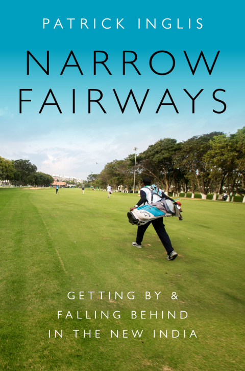 Book Narrow Fairways: Getting By & Falling Behind in the New India (Global and Comparative Ethnography) free
