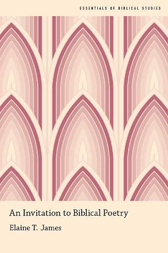 Book An Invitation to Biblical Poetry (Essentials of Biblical Studies) free