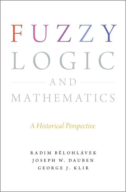 Book Fuzzy Logic and Mathematics: A Historical Perspective free