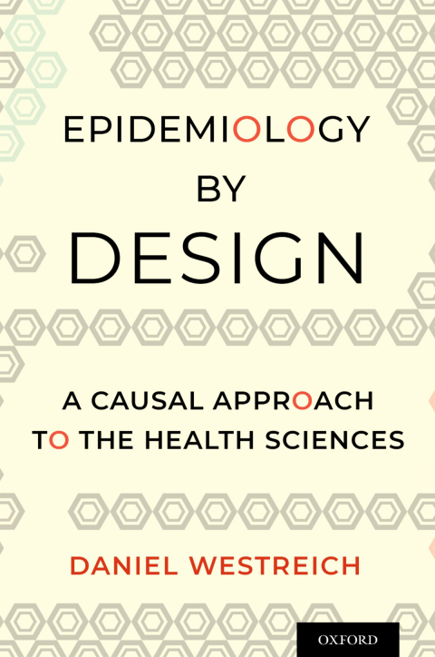 Book Epidemiology by Design: A Causal Approach to the Health Sciences free
