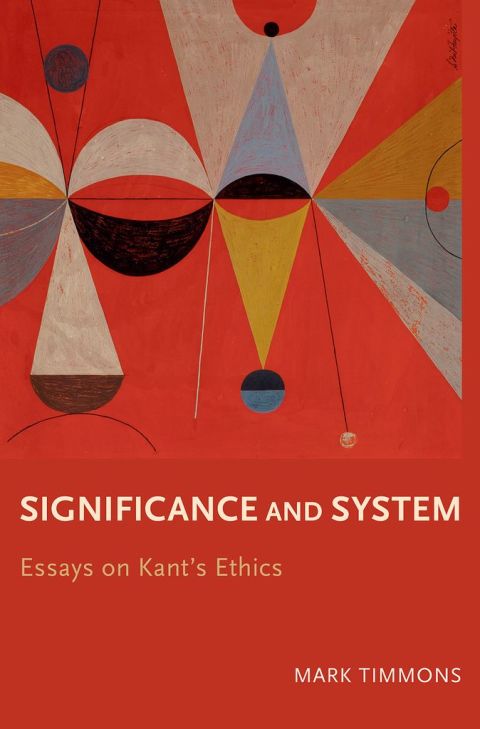 Book Significance and System: Essays on Kant's Ethics free